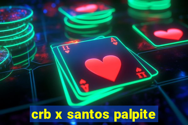 crb x santos palpite